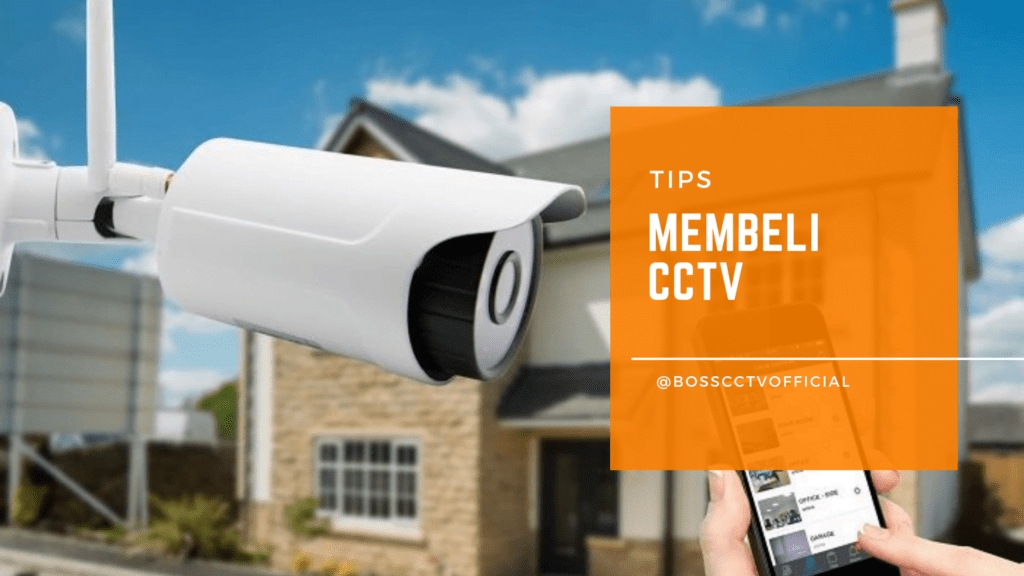 Tips Membeli CCTV agar Cocok dan Sesuai Kebutuhan