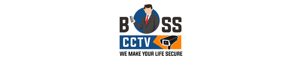 BOSS CCTV MAKE YOUR LIFE SECURE