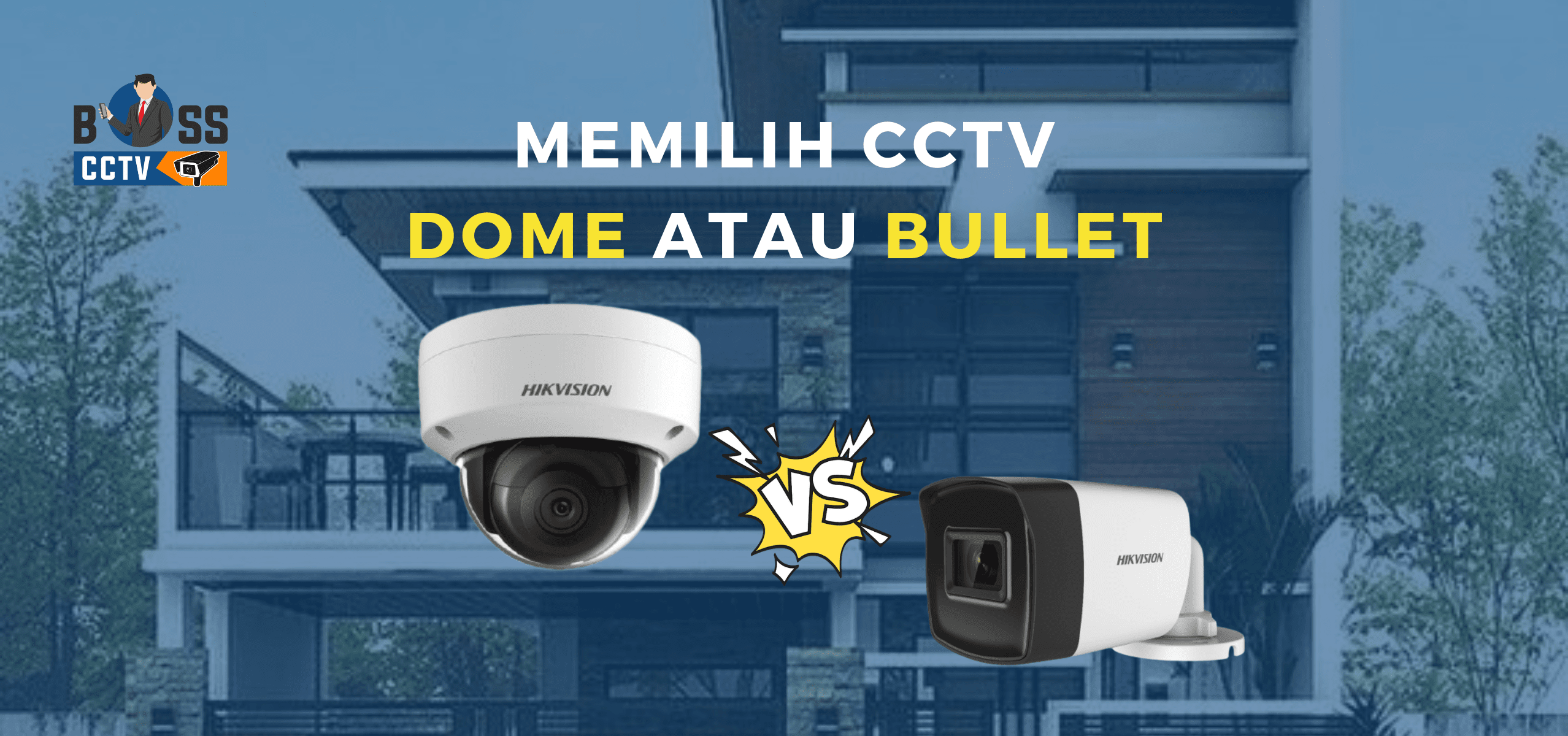 Tips Memilih CCTV Dome atau Bullet