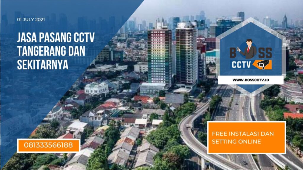 Pasang CCTV Tangerang Free Instalasi dan Setting Online