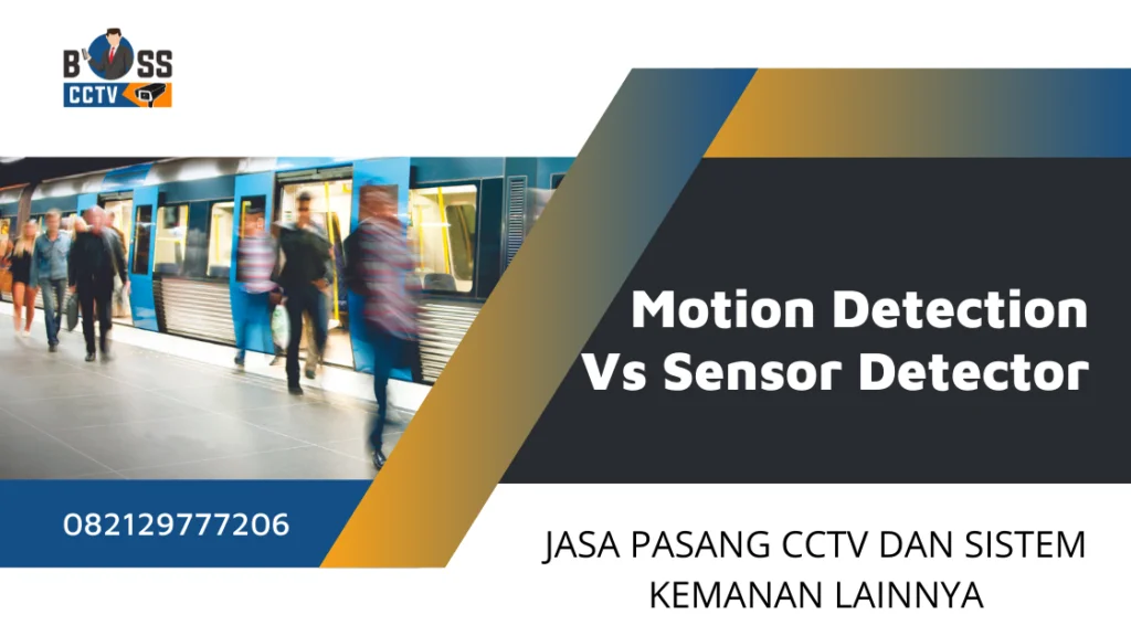 Kenali Motion Detection Vs Sensor Detector