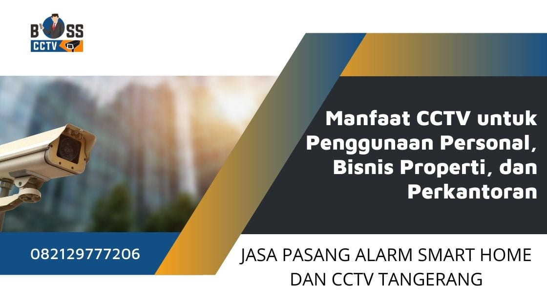 pasang cctv, cctv tangerang, pasang cctv tangerang, jasa pasang cctv, jasa pasang cctv tangerang, cctv jabodetabek, cctv jakarta, cctv serpong, boss cctv, pasang cctv rumah, service cctv, service cctv tangerang, cctv gading serpong