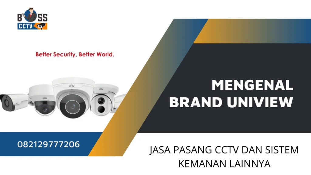 Mengenal Brand Uniview Pelopor Pengawasan Video IP