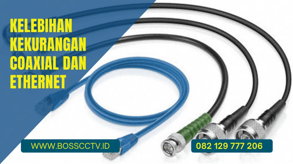 Kelebihan kekurangan Coaxial dan Ethernet