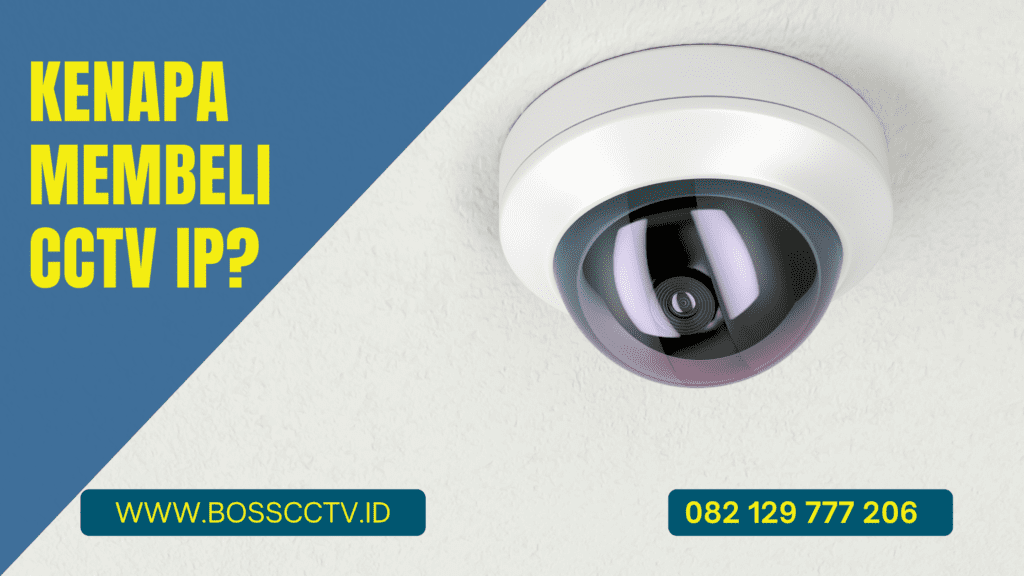 Kenapa Membeli CCTV IP?