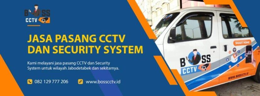 5 Manfaat Jasa Pasang CCTV di BOSS CCTV