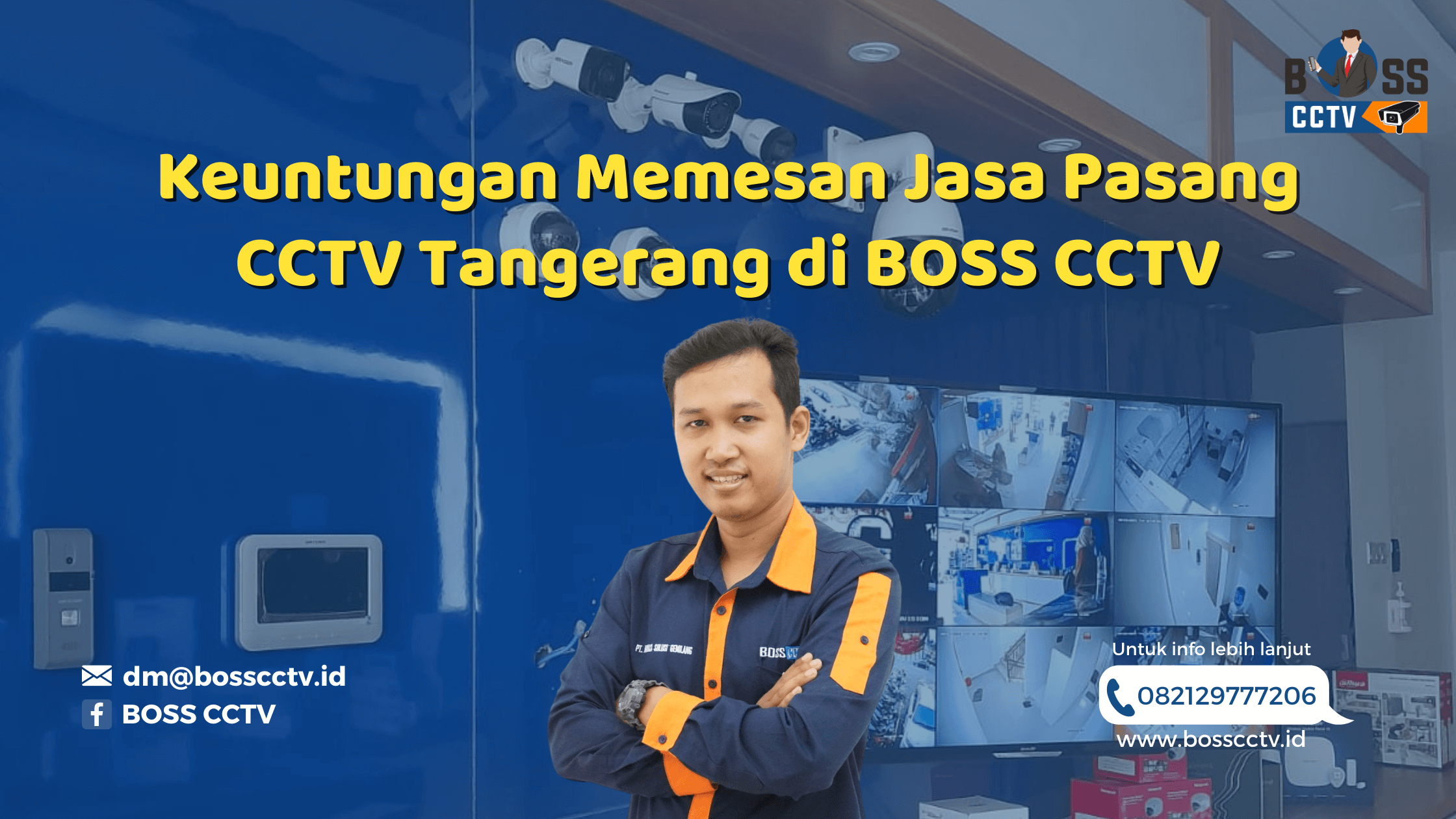 Keuntungan Memesan Jasa Pasang CCTV Tangerang di BOSS CCTV