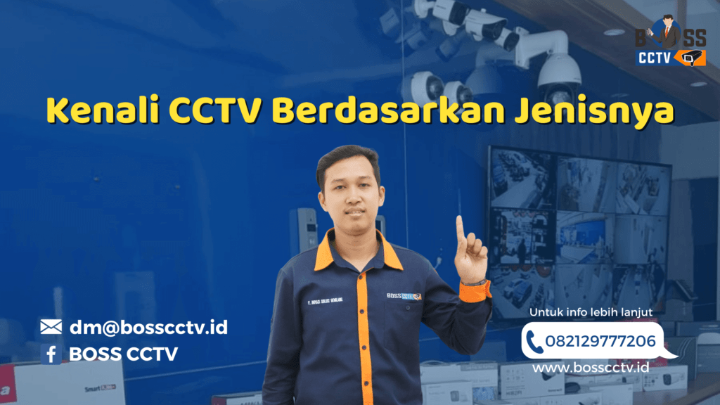 Kenali CCTV Berdasarkan Jenisnya BOSS CCTV