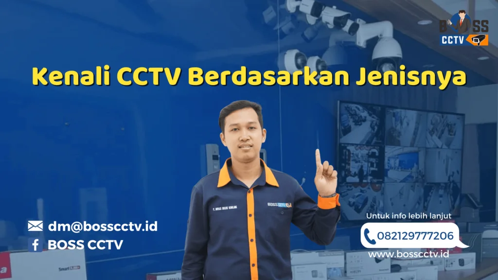 Kenali CCTV Berdasarkan Jenisnya