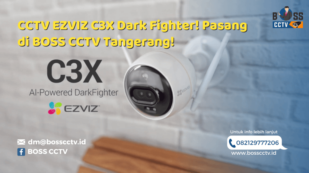 CCTV EZVIZ C3X Dark Fighter! Pasang di BOSS CCTV Tangerang!