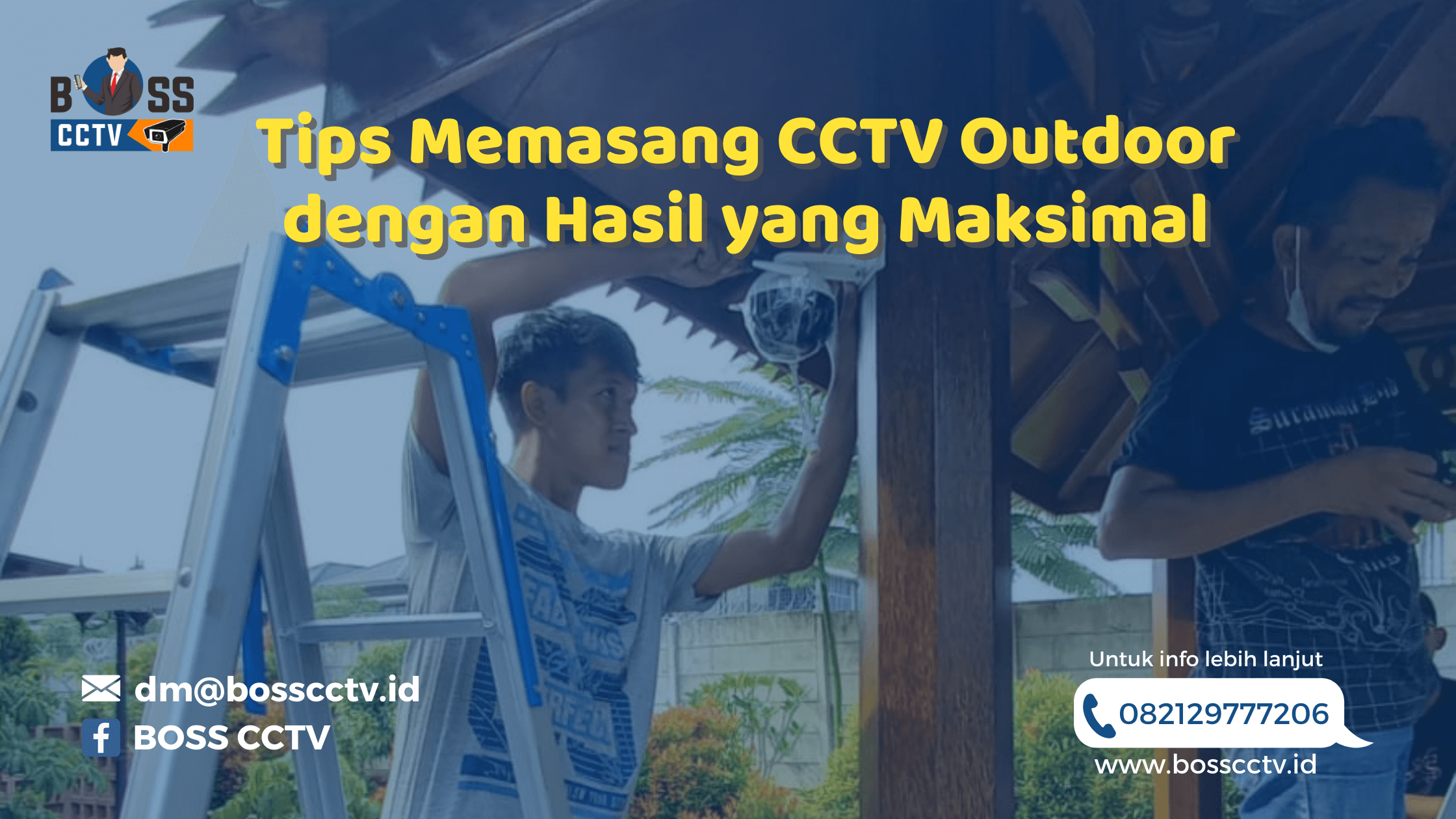Tips Memasang CCTV Outdoor dengan Hasil yang Maksimal