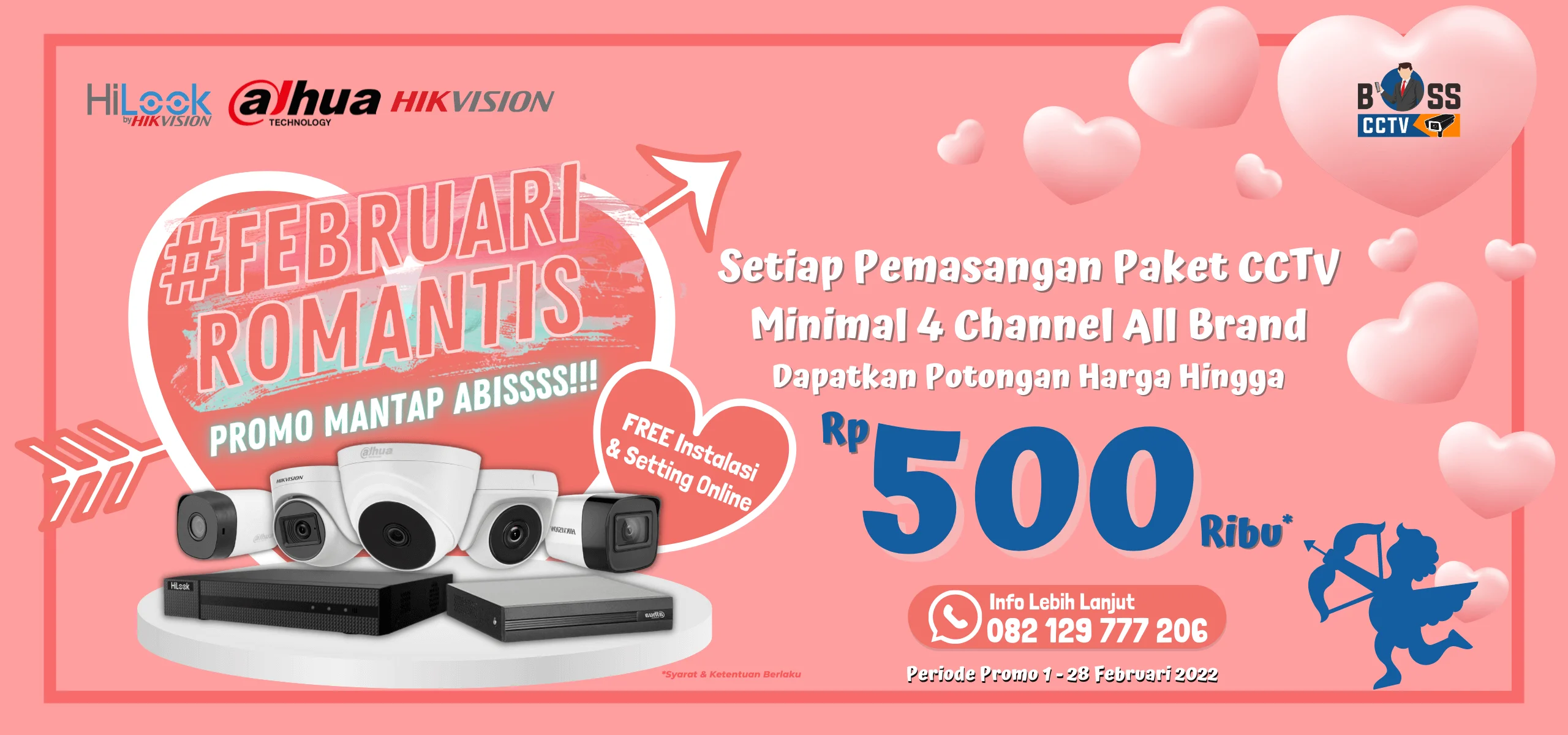 FEBRUARI ROMANTIS! PROMO MANTAP ABISSS!!! PASANG CCTV GRATISS!!