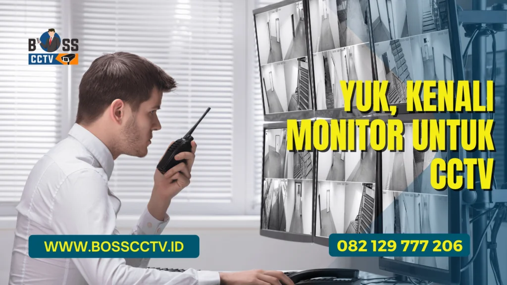 Yuk, Kenali Monitor untuk CCTV