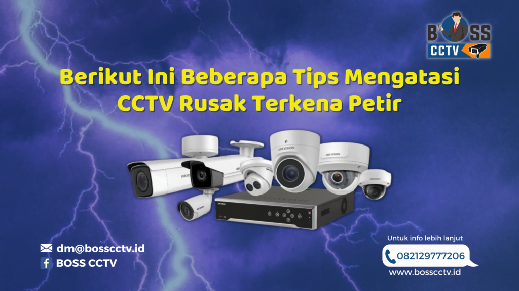 Berikut Ini Beberapa Tips Mengatasi CCTV Rusak Terkena Petir