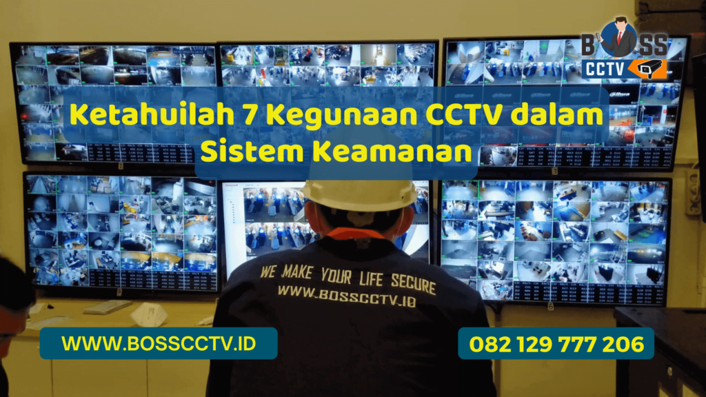 Ketahuilah 7 Kegunaan CCTV dalam Sistem Keamanan