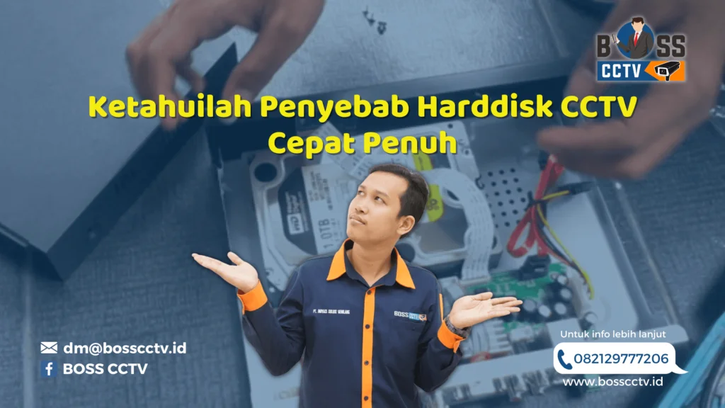 Ketahuilah Penyebab Harddisk CCTV Cepat Penuh