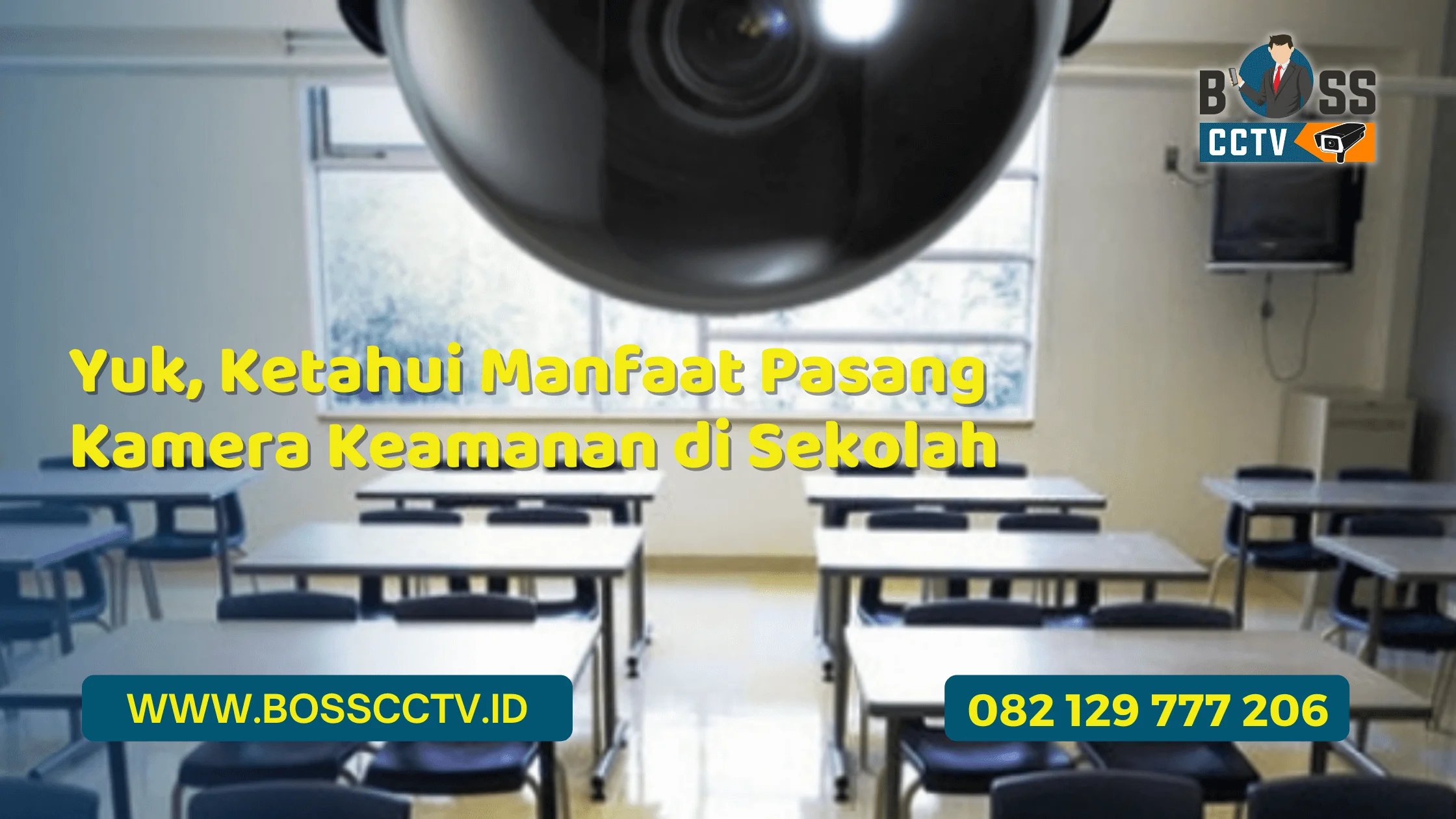 Yuk, Ketahui Manfaat Pasang Kamera Keamanan di Sekolah