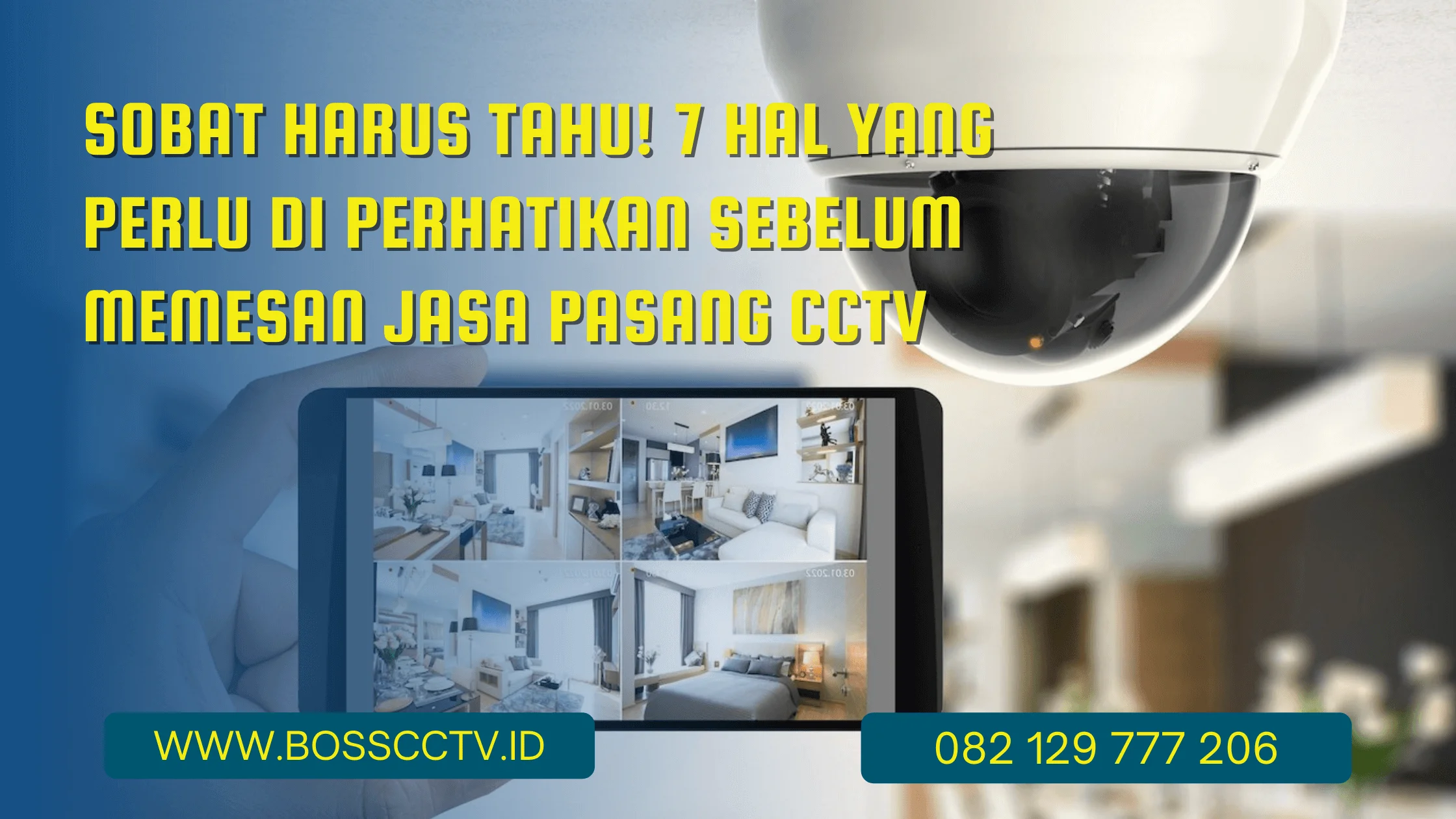 Sobat Harus Tahu! 7 Hal yang Perlu di Perhatikan Sebelum Memesan Jasa Pasang CCTV