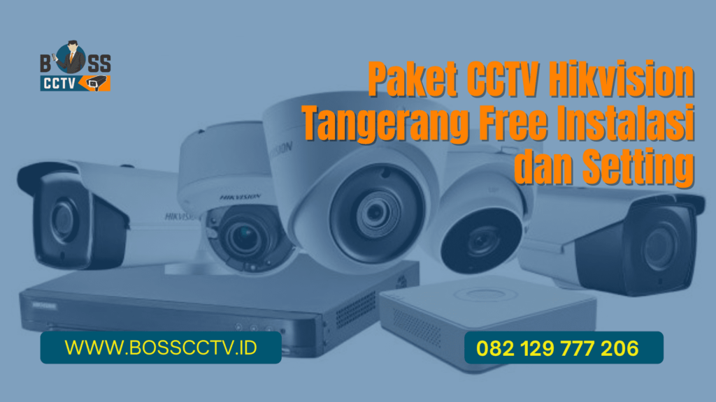 Paket CCTV Hikvision Tangerang Free Instalasi dan Setting