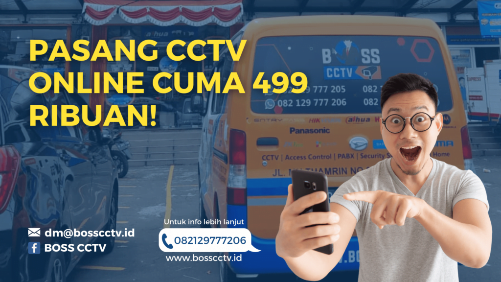 Pasang CCTV Online Cuma 499 Ribuan!