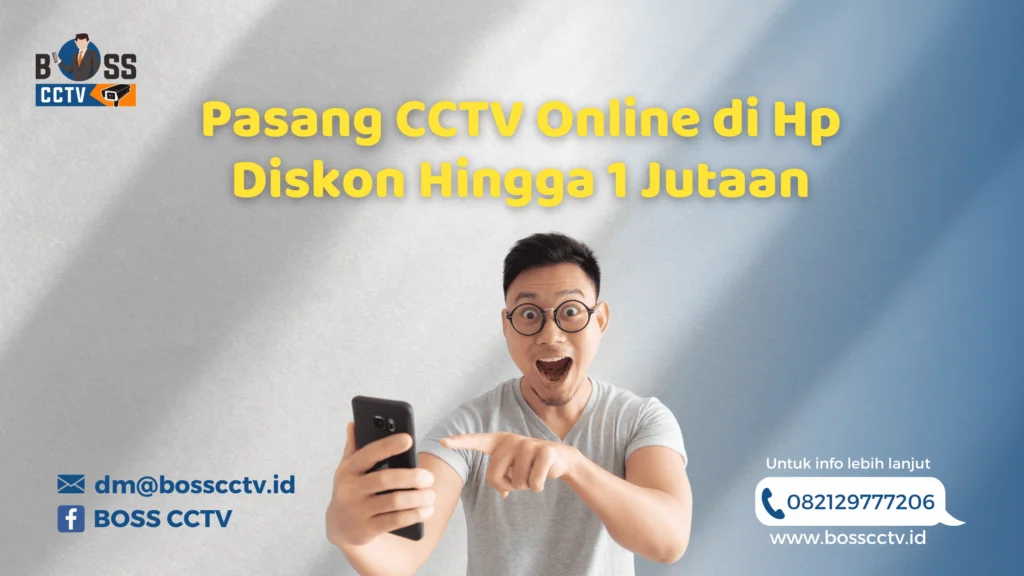 Pasang CCTV Online di Hp Diskon Hingga 1 Jutaan