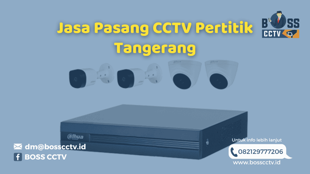 Jasa Pasang CCTV Pertitik Tangerang