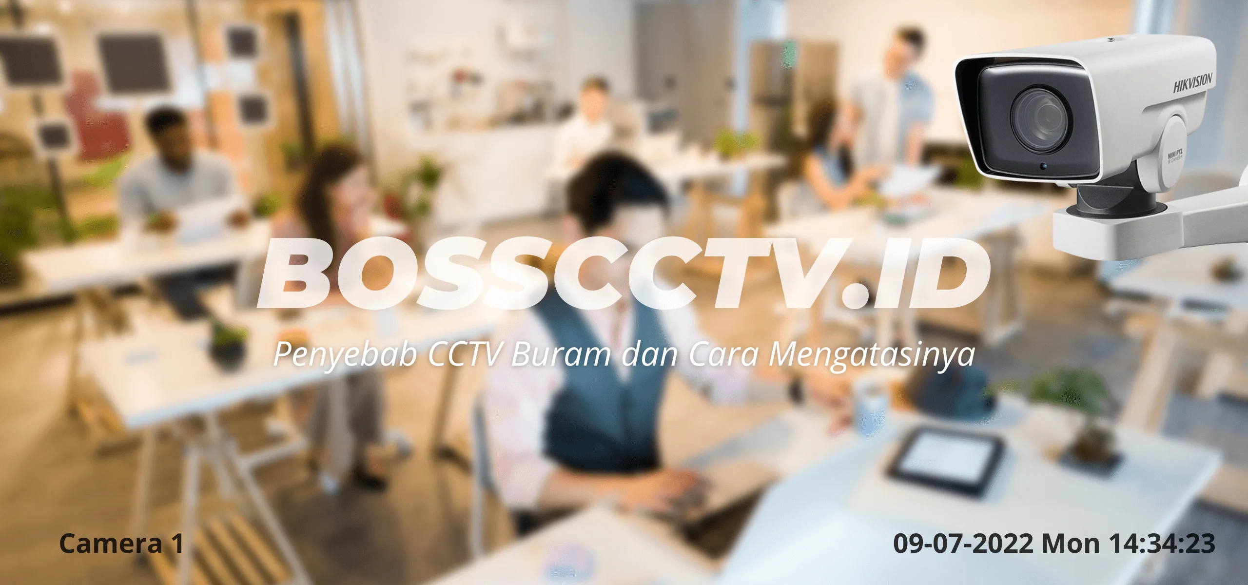 penyebab cctv buram