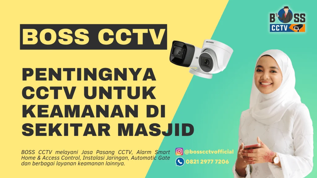 Pentingnya CCTV untuk Keamanan di Sekitar Masjid