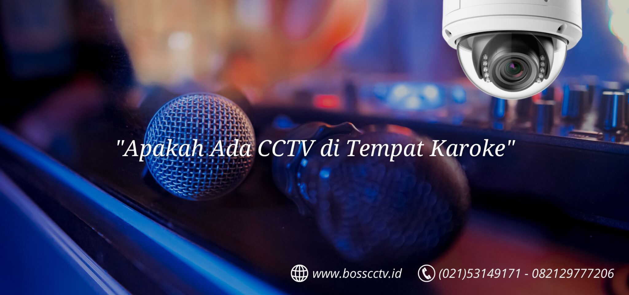 CCTV di Tempat Karaoke? Apakah ada?