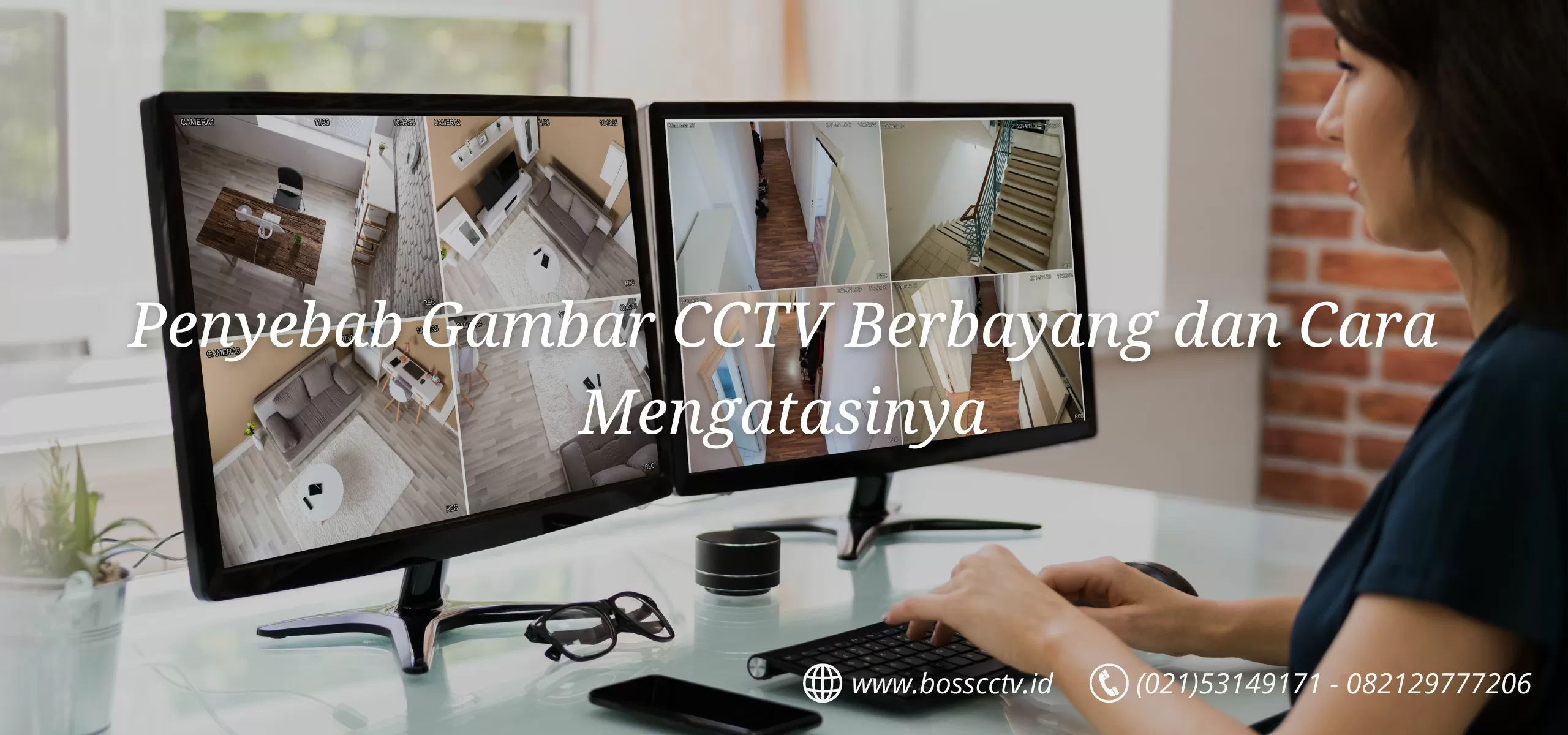 penyebab gambar cctv berbayang